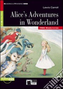 Alice's adventures in wonderland. Con file audio MP3 scaricabili libro di Carroll Lewis