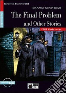 The final problem and other stories. Con CD Audio libro di Doyle Arthur Conan