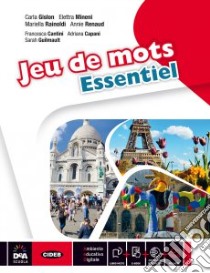 Jeu de mots essentiel. Livre de l'élève et cahier. Per la Scuola media. Con e-book. Con espansione online libro di Gislon, Rainoldi, Capani