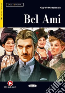 Bel-ami. Con e-book. Con espansione online libro di Maupassant Guy de; Lechevalier J. (cur.)