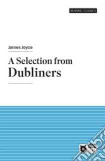 Selection from Dubliners. Con e-book. Con espansione online (A) libro di Joyce James