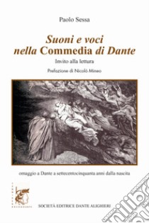 Suoni e voci nella commedia di Dante libro di Sessa Paolo