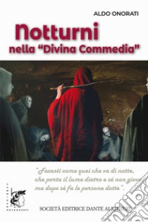 Notturni nella «Divina Commedia» libro di Onorati Aldo