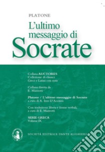 ULTIMO MESSAGGIO DI SOCRATE (L') libro di PLATONE  