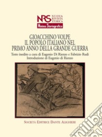 Il popolo italiano nel primo anno della grande guerra libro di Volpe Gioacchino; Di Rienzo E. (cur.); Rudi F. (cur.)