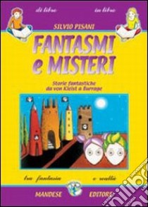 Fantasmi e misteri. Storie fantastiche da von Kleist a Burrage libro di PISANI