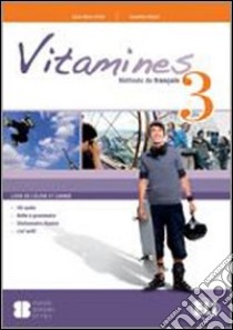 Vitamines version «multi». Per la Scuola media. Con CD Audio. Con CD-ROM. Vol. 3 libro di Crimi A. M., Hatuel D., Blondel D.