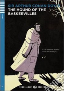 The hound of the Baskervilles. Con CD Audio. Con espansione online libro di Conan Doyle Arthur