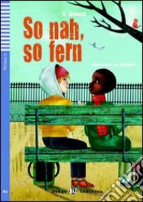 So nah, so fern. Per la Scuola media. Con File audio per il download libro di Brunetti B.