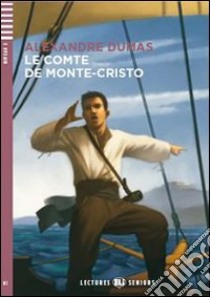 Le comte de Monte-Cristo. Con CD Audio. Con espansione online libro di Dumas Alexandre