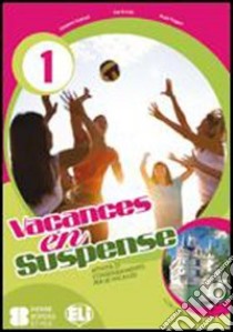 Vacances en suspense. Per la Scuola media. Con File audio per il download. Vol. 1 libro di Baraldi Eva, Giannasi Christine, Ruggeri Paola