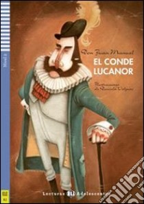 El Conde Lucanor. Con CD Audio. Con espansione online libro di Juan Manuel