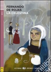 La Celestina. Con CD Audio. Con espansione online libro di Rojas Fernando de