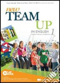 New team up in english. Student's book-Workbook. Per la Scuola media. Con CD-ROM. Con espansione online. Vol. 1 libro di Kavanagh Fergal, Moore Claire L., Morris Catrin Elen