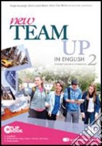 New team up in english. Student's book-Workbook. Per la Scuola media. Con CD-ROM. Con espansione online. Vol. 2 libro di Kavanagh Fergal, Moore Claire L., Morris Catrin Elen