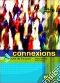 Connexions. Per le Scuole superiori. Con File audio per il download. Vol. 1 libro di Mérieux Régine, Loiseau Yves