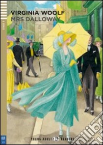 Mrs Dalloway. Con File audio per il download. Con Contenuto digitale per accesso on line libro di Woolf Virginia