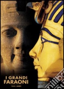 I grandi faraoni libro di James T. G.