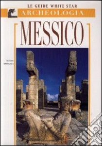 Messico libro di Dominici Davide