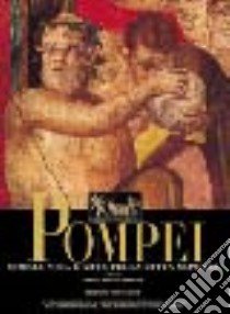 Pompei. Storia, vita e arte della città sepolta. Ediz. illustrata libro di Ranieri Panetta M. (cur.)