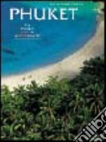 Phuket. La perla delle Andamane. Ediz. illustrata libro di Casella M. Grazia