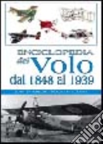 Enciclopedia del volo dal 1848 al 1939 libro di Batchelor John - Lowe V. Malcolm