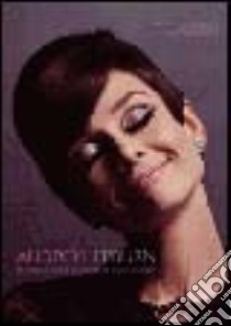Audrey Hepburn. Ediz. illustrata libro di Erwin Ellen; Diamond Jessica Z.