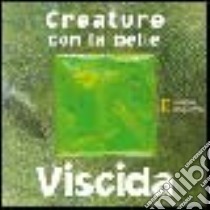 Creature con la pelle viscida libro di Twist Clint