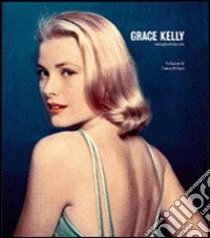 Grace Kelly. Immagini di una vita libro