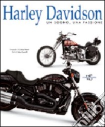 Harley Davidson. Un sogno, una passione. Ediz. illustrata libro di Carrol John