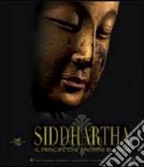 Siddhartha. Il principe che divenne Buddha libro di Albanese Marilia