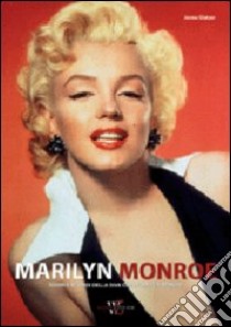 Marilyn Monroe. Tesori e ricordi di una diva che incantò il mondo. Ediz. illustrata libro di Glatzer Jenna