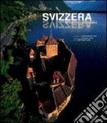 Svizzera. Emozioni dal cielo libro di Attini Antonio - Marcarini Alberto - Della Pietà Cesare