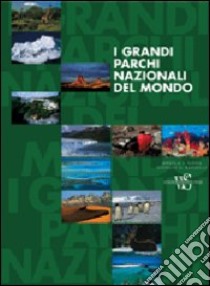 I grandi parchi nazionali del mondo libro di Ildos Angela S. - Bardelli Giorgio G.