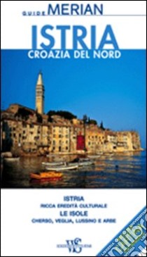 Istria. Croazia del nord. Con cartina libro