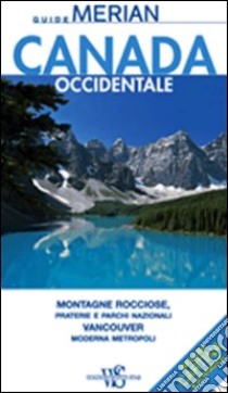 Canada occidentale. Con cartina libro