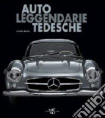 Auto leggendarie tedesche libro di Ruch Peter