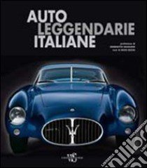 Auto leggendarie italiane. Ediz. illustrata libro di Rizzo Enzo