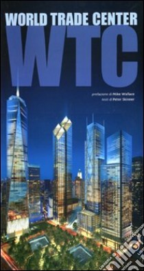 World Trade Center libro di Skinner Peter