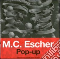 M. C. Escher. Pop-up. Ediz. illustrata libro di McCarthy Courtney W.