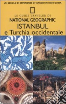 Istanbul e Turchia occidentale libro di Rutherford Tristan - Tomasetti Kathryn