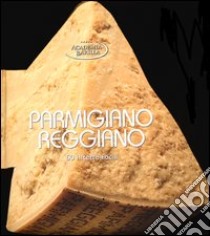 Parmigiano reggiano. 50 ricette facili libro di Academia Barilla (cur.)