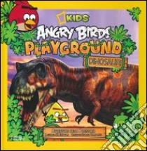 Angry Birds playground. Dinosauri. Avventure nella preistoria. Ediz. illustrata libro di Esbaum J. (cur.)