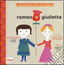 Romeo e Giulietta. Il mio primo libro sui numeri. Shakespeare per i più piccoli. Ediz. illustrata libro di Adams Jennifer