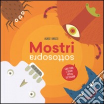 Mostri sottosopra. Gira i perni e trova i mostri sottosopra. Ediz. illustrata libro di Baruzzi Agnese