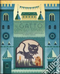 Il gatto con gli stivali. Ediz. a colori libro di Grimm Jacob; Grimm Wilhelm