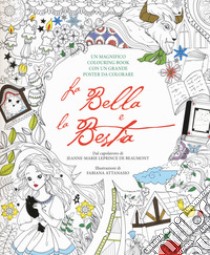 La Bella e la Bestia. Colouring book. Con poster. Con Poster libro di Attanasio Fabiana