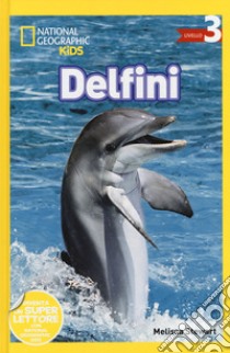 Delfini. Livello 3. Ediz. a colori libro di Stewart Melissa