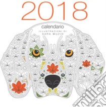 Cani coloring. Calendario da muro 2018 libro