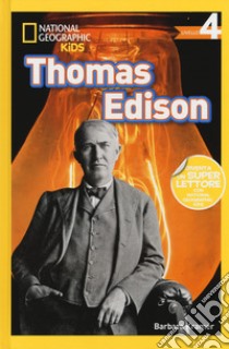 Thomas Edison. Livello 4. Ediz. a colori libro di Kramer Barbara